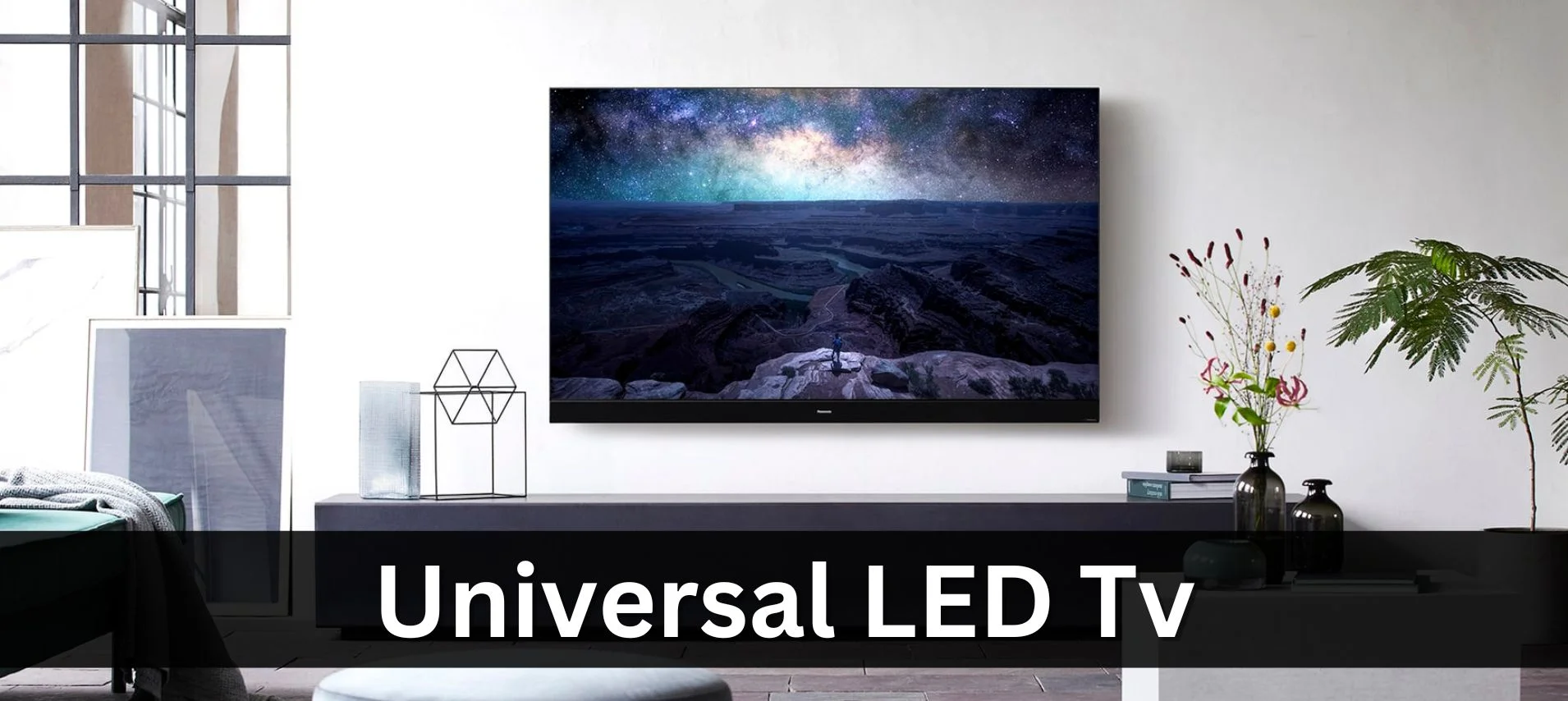 Universal LED TV