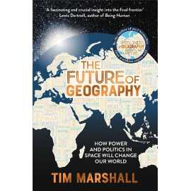 Future of Geography - Novel By Tim Marshall