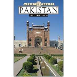 A Brief History of Pakistan By James Wynbrandt