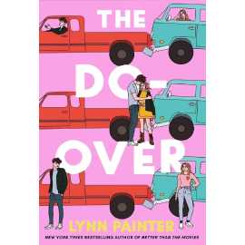 The Do-Over - Novel By Lynn Painter