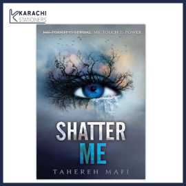 Shatter Me Complete Novel By Tahereh Mafi