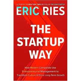 The Startup Way - Complete Book By Eric Ries