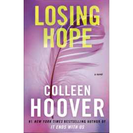 Losing Hope - Novel by Colleen Hoover