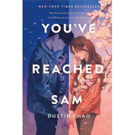 You've Reached Sam- Novel by Dustin Thao