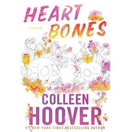 Heart Bones - Novel By Colleen Hoover