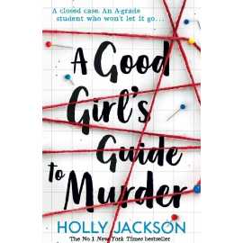 A Good Girls Guide to Murder - Novel By Holly Jackson