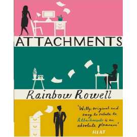 Attachments - Complete Novel By Rainbow Rowell