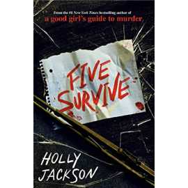 Five Survive - Novel by Holly Jackson