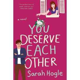 You Deserve Each Other - Complete Novel By Sarah Hogle