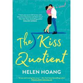 The Kiss Quotient - Novel By Helen Hoang