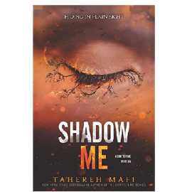 Shadow Me Complete Novel By Tahereh Mafi