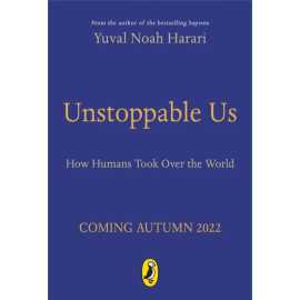 Unstoppable Us Book By Yuval Noah Harari