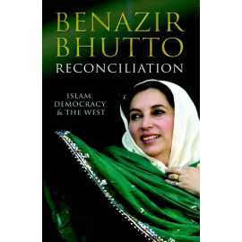 Reconciliation - Islam, Democracy and the West Book by Benazir Bhutto