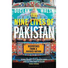 The Nine Lives of Pakistan - Complete Novel By Declan Walsh