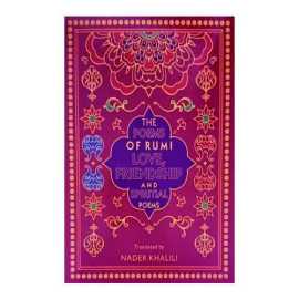 The Poems Of Rumi Love, Friendship And Spiritial Poems By Rumi