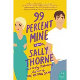 99-Percent Mine- Complete Novel by Sally Thorne
