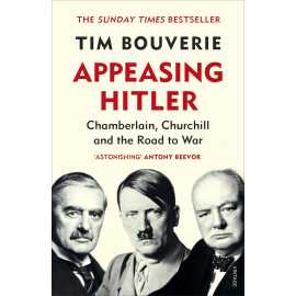 Appeasing Hitler Complete Book By Tim Bouverie