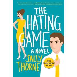 The Hating Game- Novel by Sally Thorne