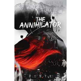 The Annihilator - A Dark Obsession Romance Novel by RuNyx