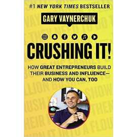 Crushing It - Novel By Gary Vaynerchuk