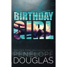 Birthday Girl - Novel By Penelope Douglas