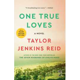 One True Loves - Complete Novel By Taylor Jenkins Reid