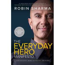 The Everyday Hero Manifesto - Book By Robin Sharma