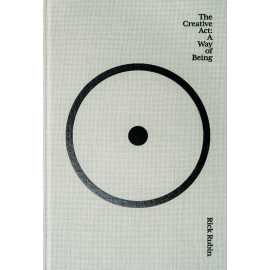 The Creative Act - A Way of Being A Novel By Rick Rubin