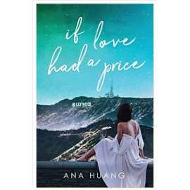 If Love Had A Price Novel By Ana Huang