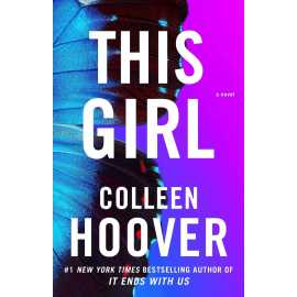 This Girl - Novel by Colleen Hoover