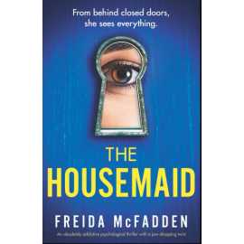 The Housemaid - Complete Novel By Freida McFadden