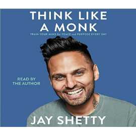 Think Like a Monk - Complete Novel By Jay Shetty