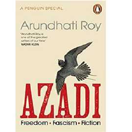 AZADI - Freedom / Fascism / Fiction Book by Arundhati Roy