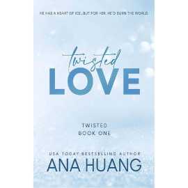 Twisted Love - Complete Novel by Ana Huang