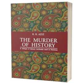 The Murder of History Book by K.K. Aziz