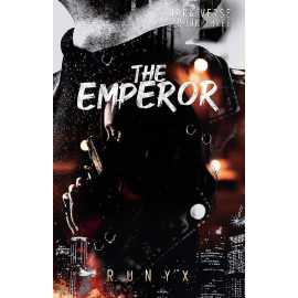 The Emperor - A Forbidden Friends to Lovers Dark Romance - Novel by RuNyx