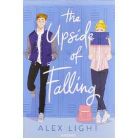 The Upside of Falling - Novel by Alex Light