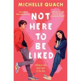 Not Here to Be Liked - Complete Novel by Michelle Quach