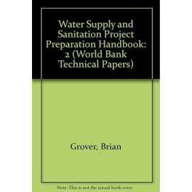 World Bank Technical Paper Number 14 Water Supply And Sanitation Project Preparation Handbook (PB)