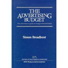 The Advertising Budget: The Advertiser's Guide To Budget Determination (PB)