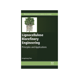 Lignocelluloce Biorefinery Engineering Principles And Applications (HB)