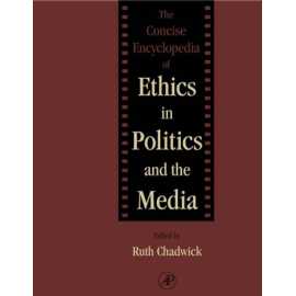 The Consice Encyclopedia Of Ethics In Politics And The Media (HB)