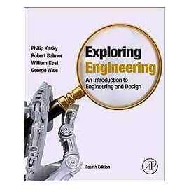 Exploring Engineering An Introduction To Engineering And Design 4/E (HB)