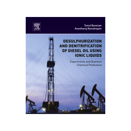 Desulphurization And Denitrification Of Diesel Oil Using Ionic Liquids: Experiments And Quantum Chemical Predictions (HB)