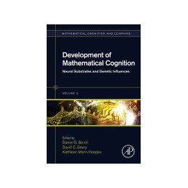 Development Of Mathematical Cognition Neural Substrates And Genetic Influences Vol-Ii (HB)