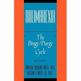 Bulimarexia The Binge/Purge Cycle 2/E (HB)