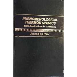 Phenomenological Thermodynamics: With Application To Chemistry (HB)