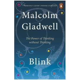 Blink: The Power Of Thinking Without Thinking (PB)