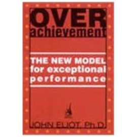 Over Achievement: The New Model For Exceptional Performance (PB)