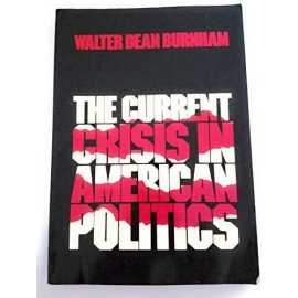 The Current Crisis In American Politics
